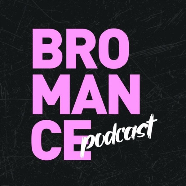Обкладинка подкасту Bromance