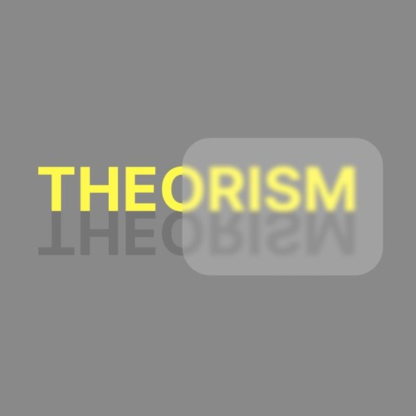 Обкладинка подкасту THEORISM